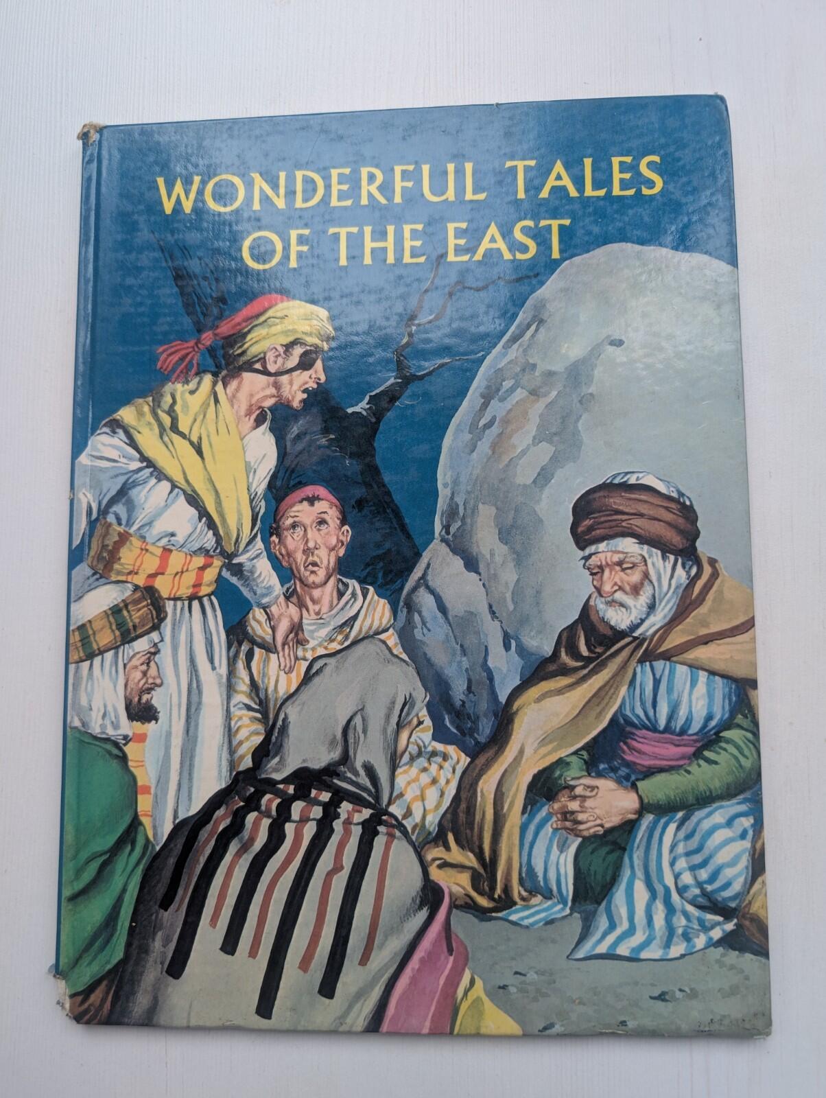 Wonderful Tales of The East - 1963 - Odhams Press Limited