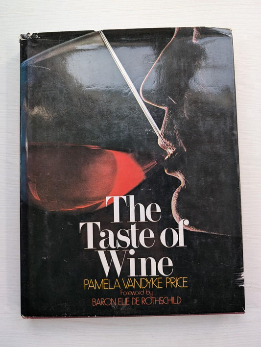 The Taste of Wine by Pamela Vandyke Price - 1976 - Dorling Kindersley Ltd