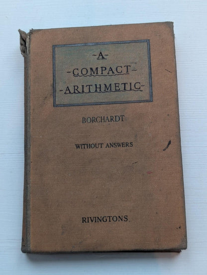 A Compact Arithmetic by W.G Borchardt - 2nd Edition - 1938 - Rivingtons
