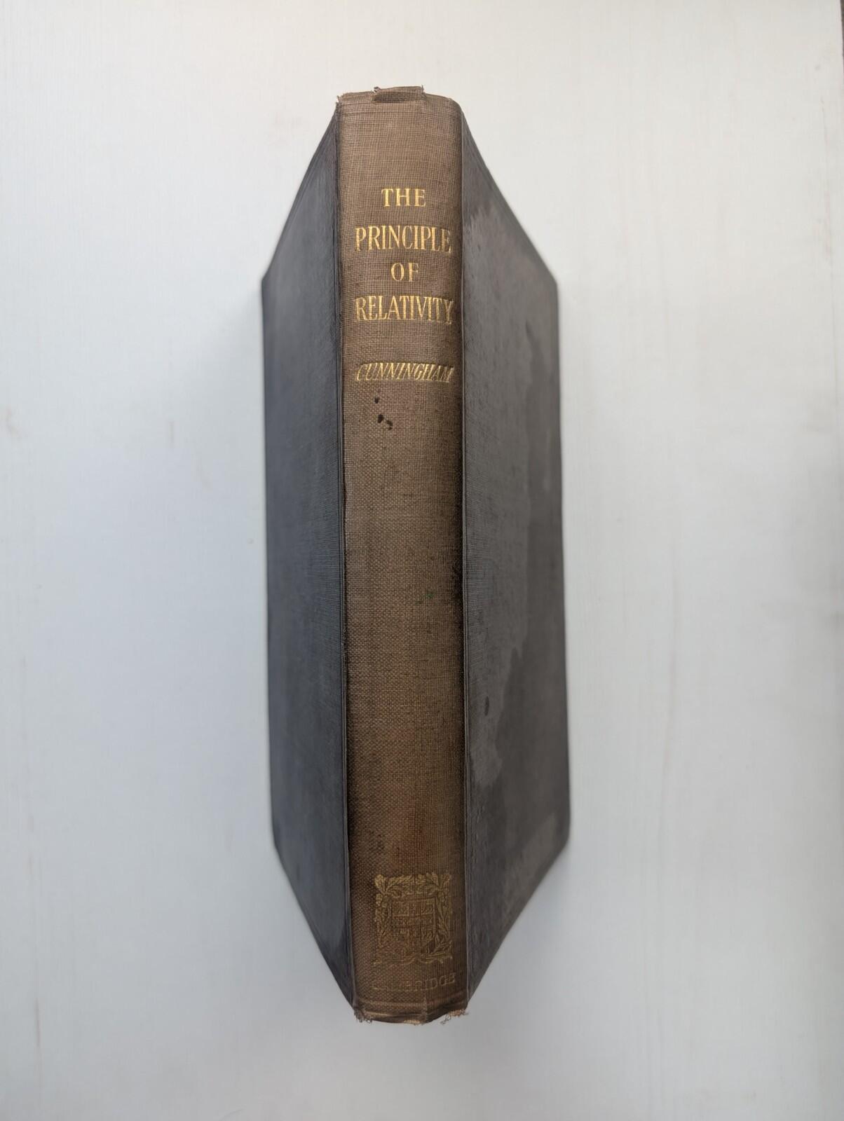 The Principle of Relativity by E. Cunningham - 1921 - Cambridge University Press