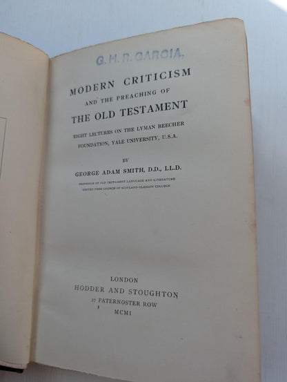 Modern Criticism and The Preaching of The Old Testament by George Adam Smith