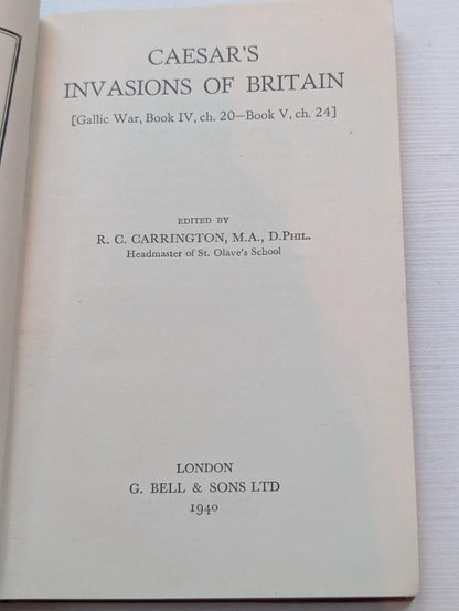 Caesar's Invasions of Britain - R.C Carrington - 1940 - G. Bell & Sons Ltd