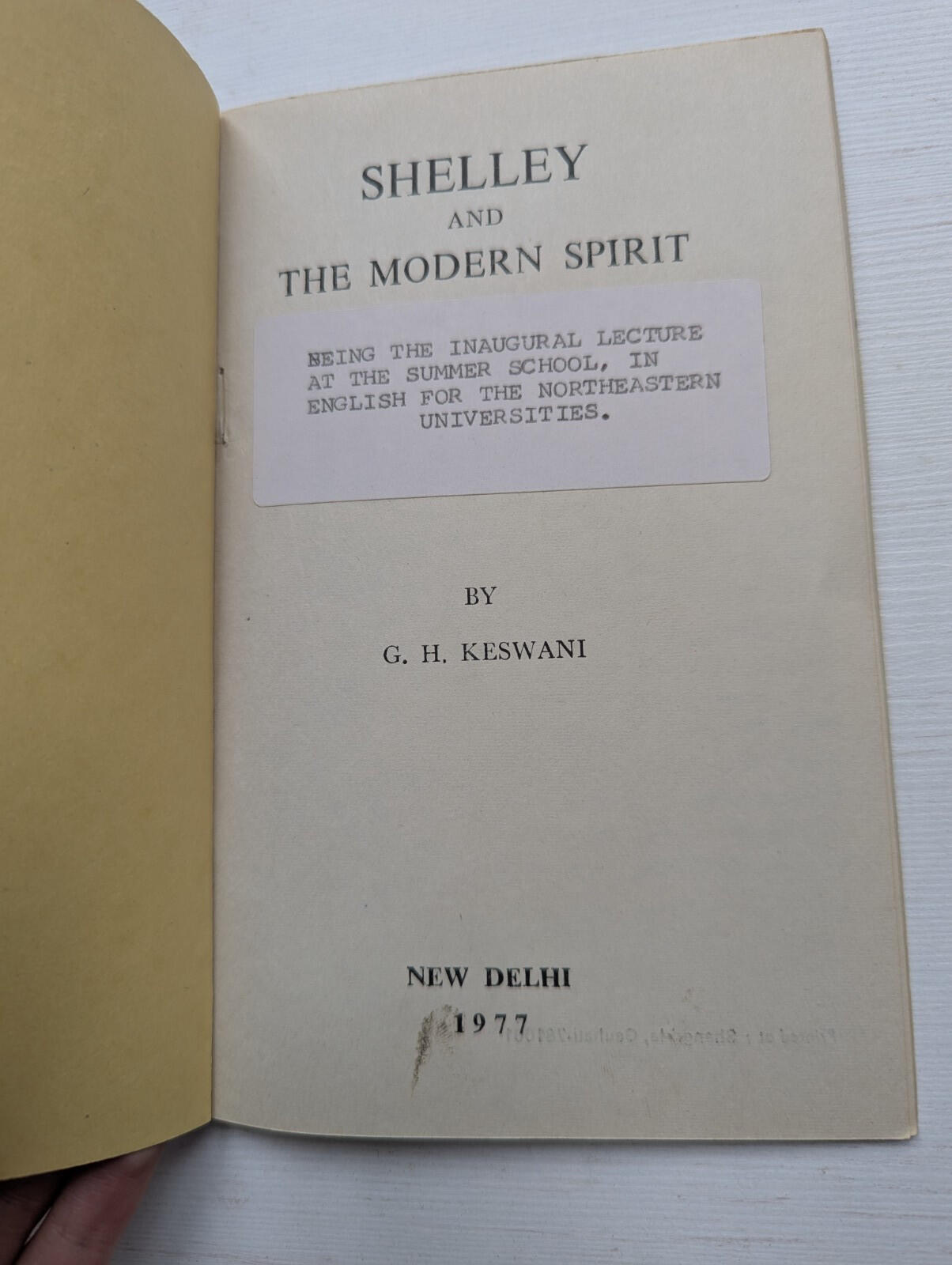 Shelley and The Modern Spirit - G.H. Keswani, 1977, New Delhi University Booklet