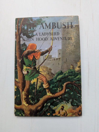 The Ambush: Robin Hood Adventure - Vintage Ladybird Series 549 - 1970