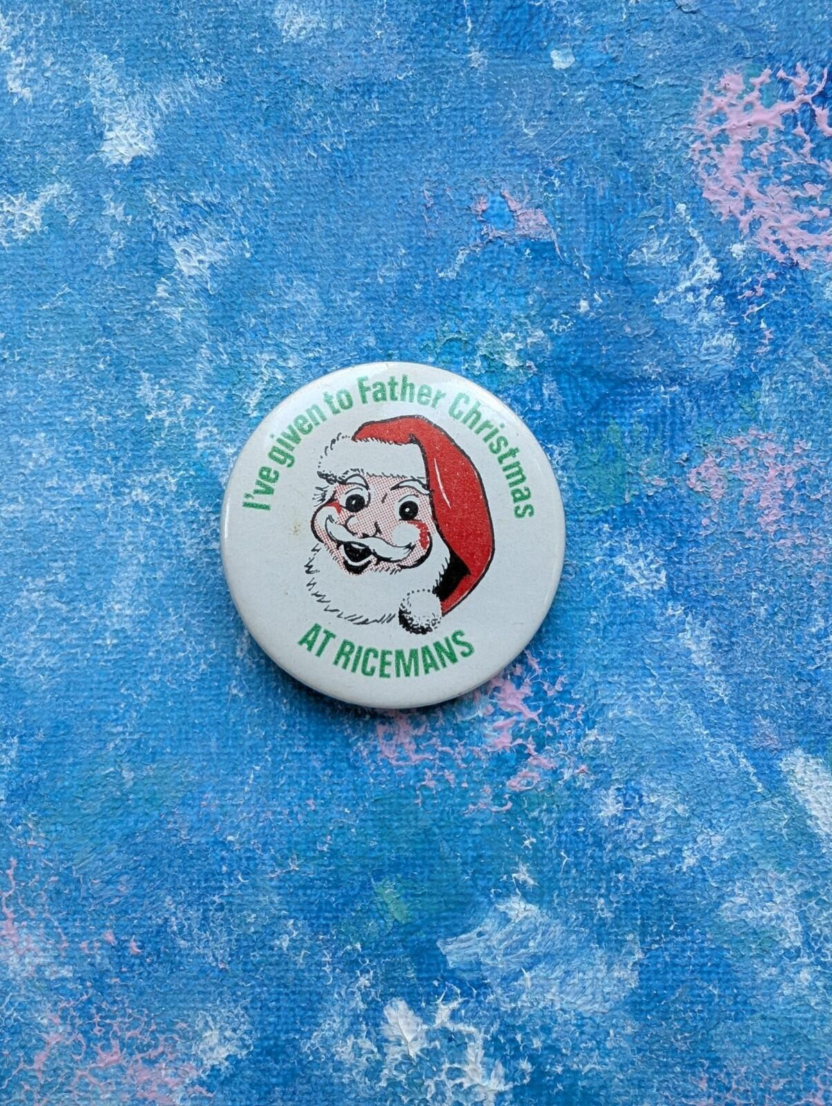 Vintage "I've Given to Father Christmas" Ricemans Badge