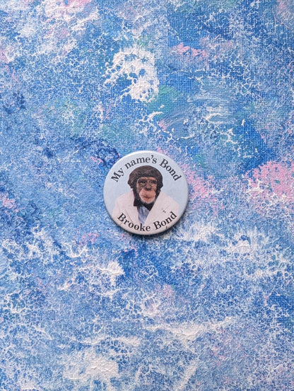 Vintage Brooke Bond Tea Monkey Badge - "My Name's Bond, Brooke Bond"