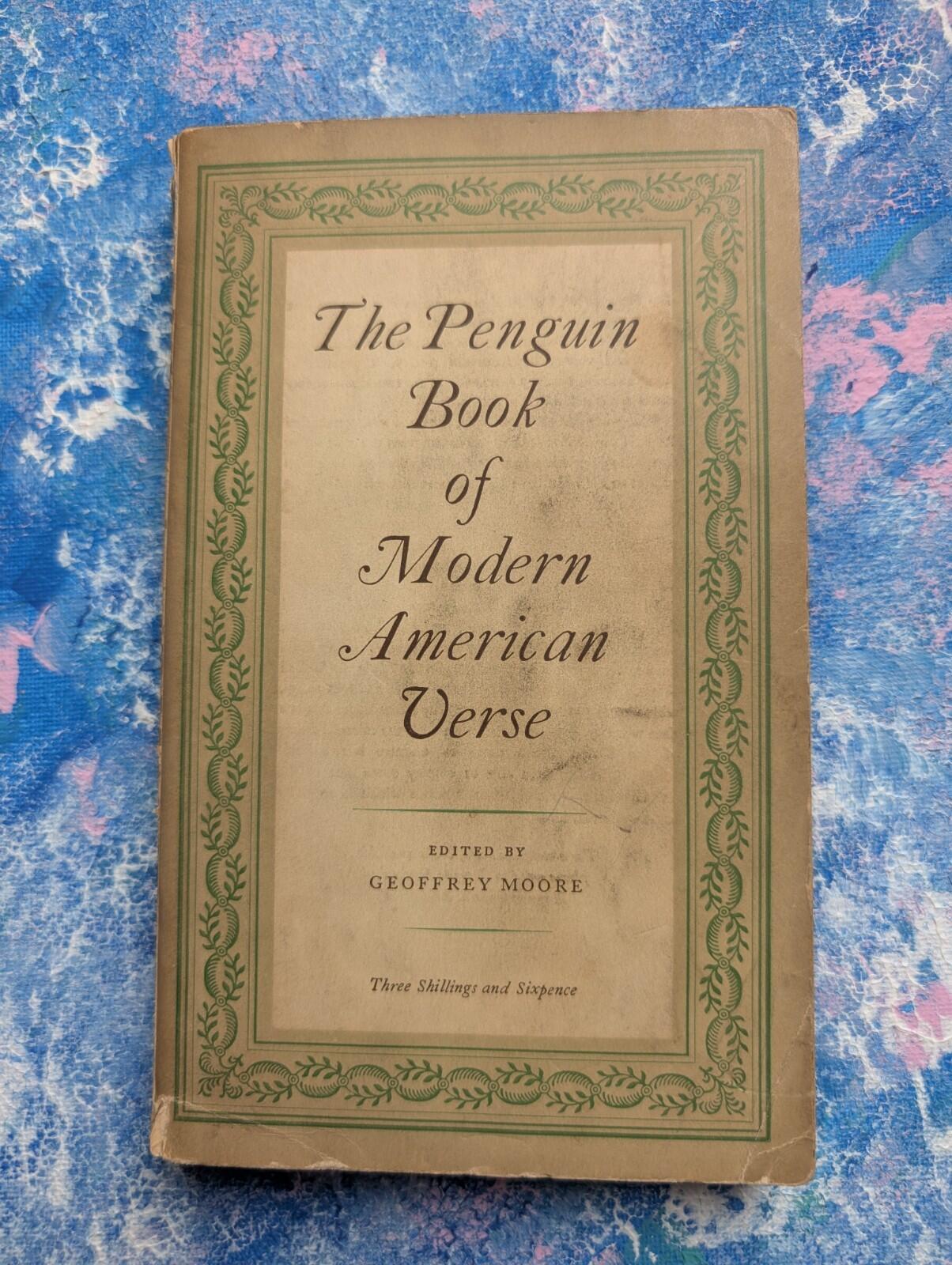 The Penguin Book of Modern American Verse - Geoffrey Moore - 1954