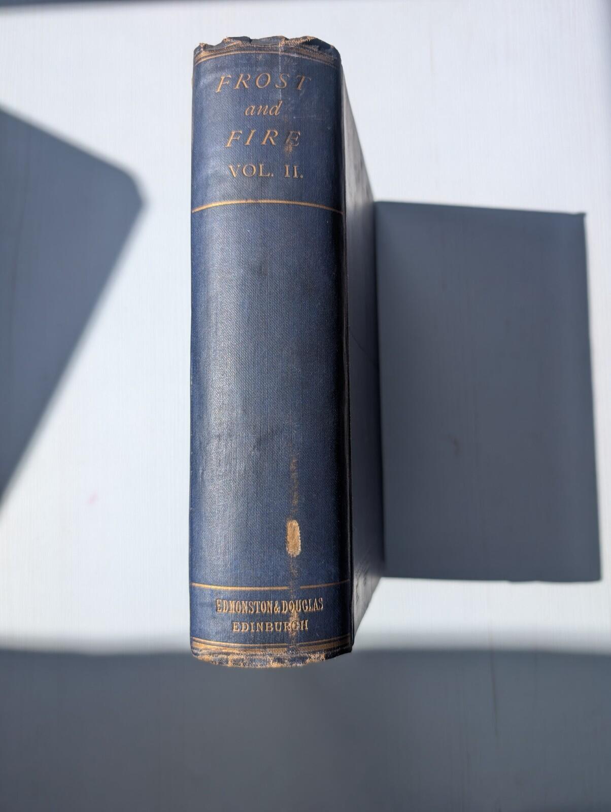 Frost and Fire Vol. II - 1867 - Hamilton, Adams & Co