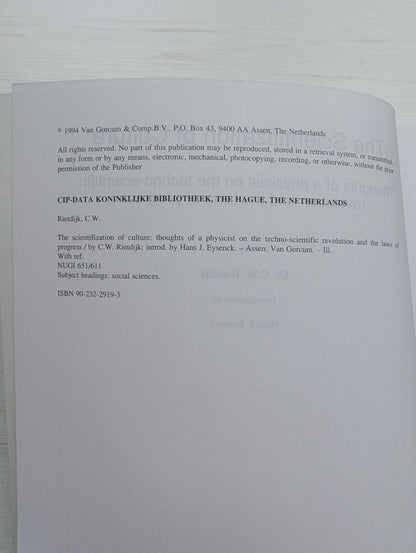 The Scientifization of Culture by C.W. Rietdijk - 1994 - Van Gorcum