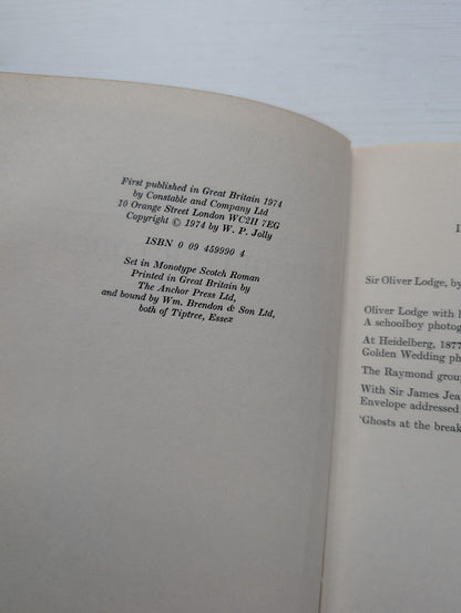 Sir Oliver Lodge by W P Jolly - 1974 - Constable & Company Ltd