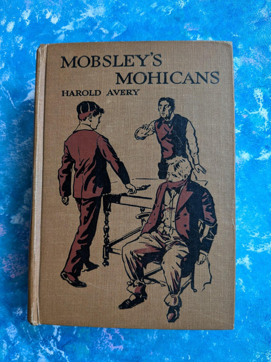 Mobsley's Mohicans by Harold Avery - Thomas Nelson & Sons Ltd