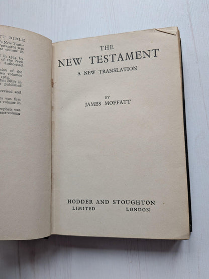 The New Testament: A New Translation by James Moffat - Hodder and Stoughton