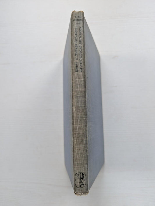 Elements of Thermodynamics and Statistical Mechanics by E.O. Hercus - 1950