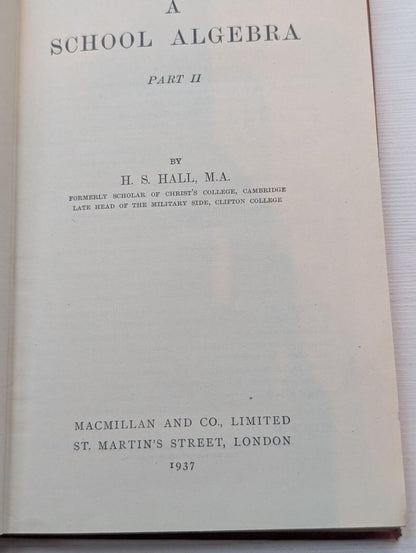 A School Algebra Part II by H.S. Hall - 1937 - Macmillan & Co Ltd