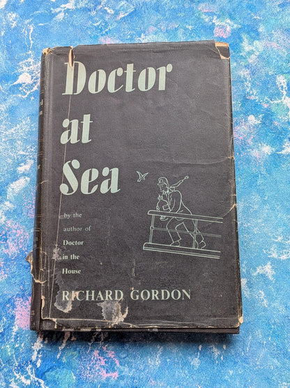 Doctor at Sea by Richard Gordon - 1955 - Michael Joseph Ltd