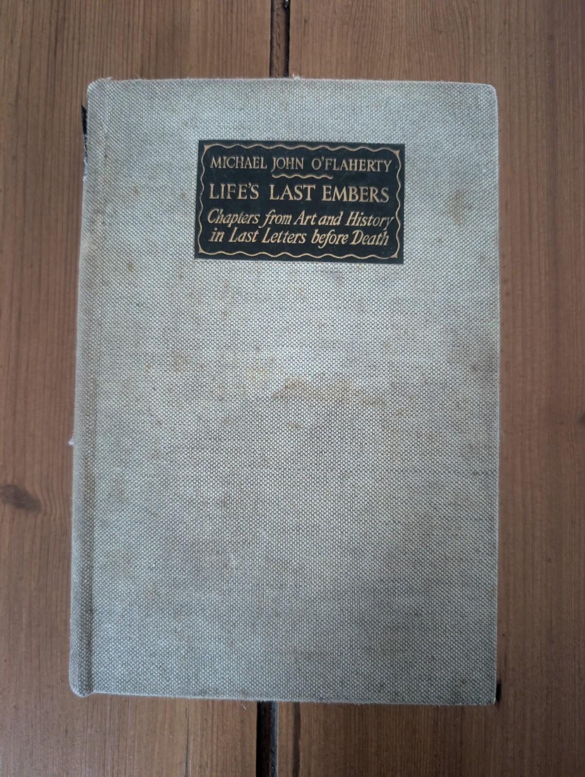 Life's Last Embers by Michael John O'Flaherty - 1940 - Pallas Publishing Co Ltd