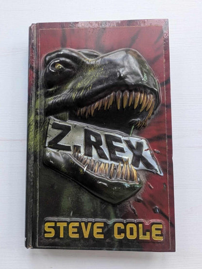 Z-Rex by Steve Cole, 2009, Random House Hardback