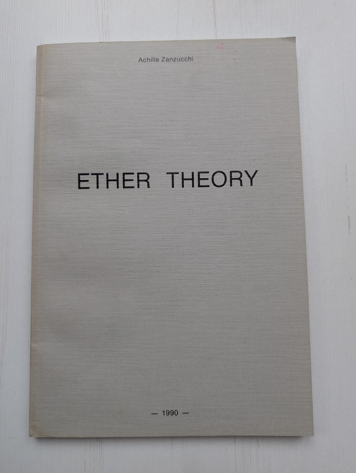 Ether Theory by Achille Zanzucchi - 1990
