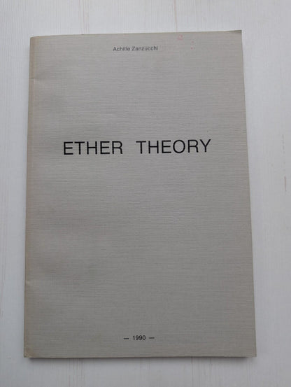 Ether Theory by Achille Zanzucchi - 1990