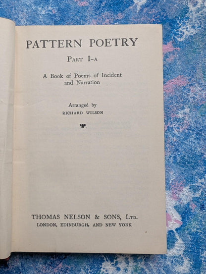 Pattern Poetry Part 1-A by Richard Wilson - 1934 - Thomas Nelson & Sons Ltd