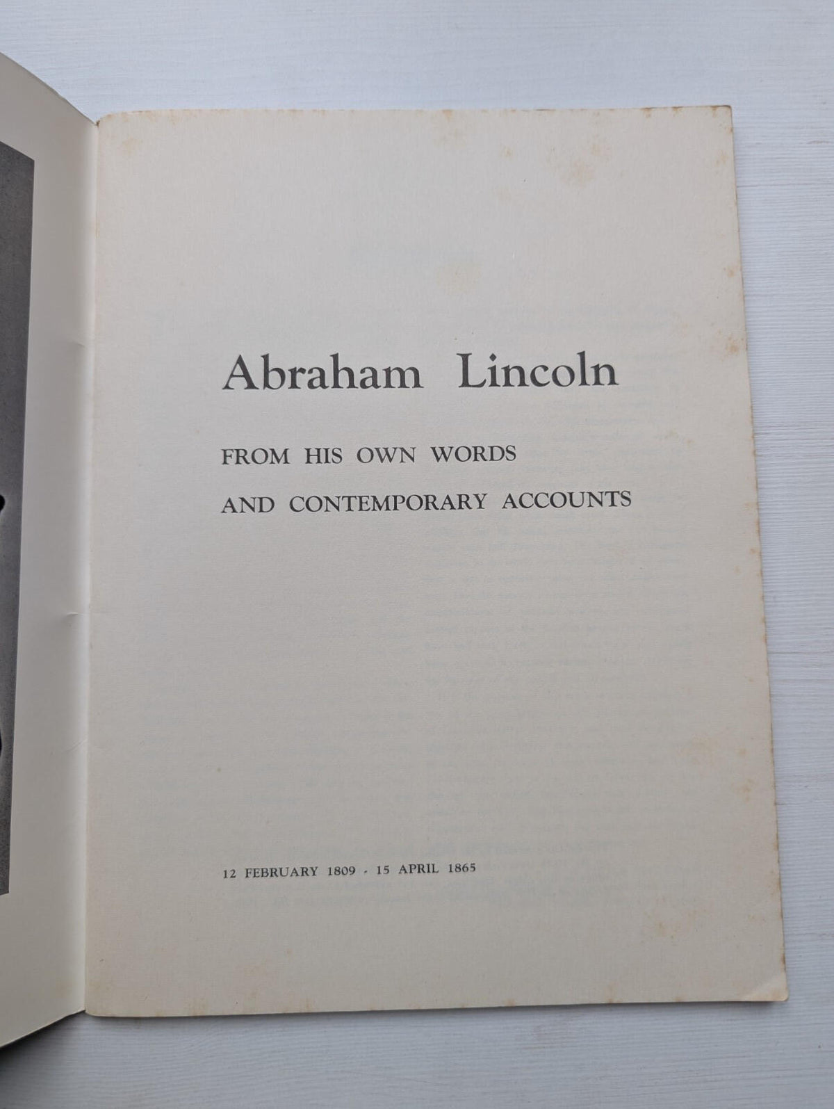 Abraham Lincoln - From His Own Words and Contemporary Accounts