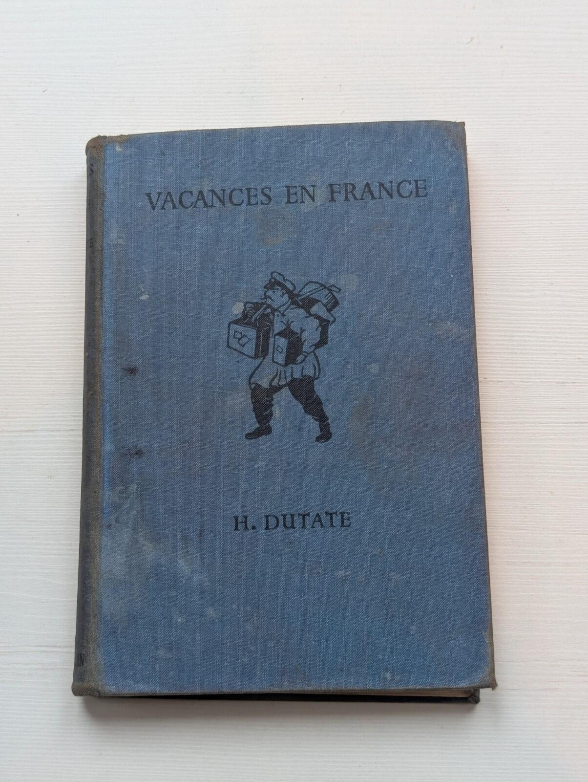 Vacances En France by H. Dutate - 1940 - Macmillan & Co Ltd