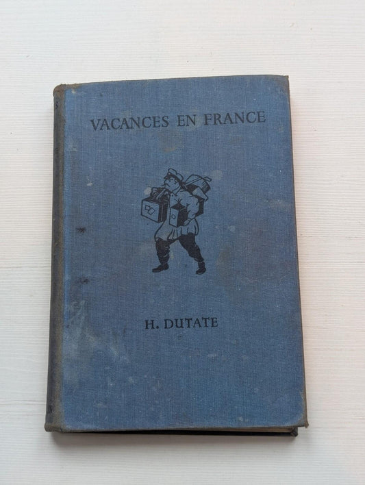 Vacances En France by H. Dutate - 1940 - Macmillan & Co Ltd