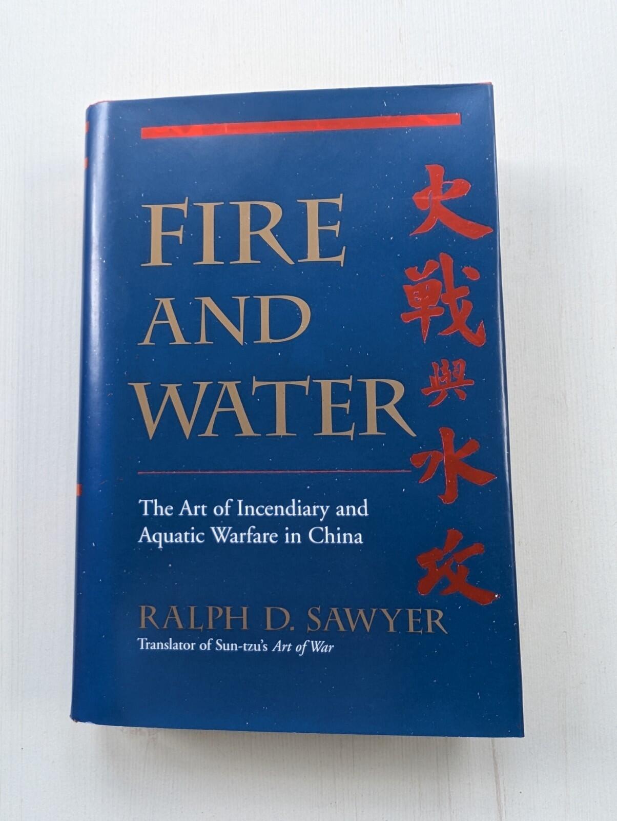 Fire and Water by Ralph D. Sawyer - 1st Edition - 2004 - Westview Press