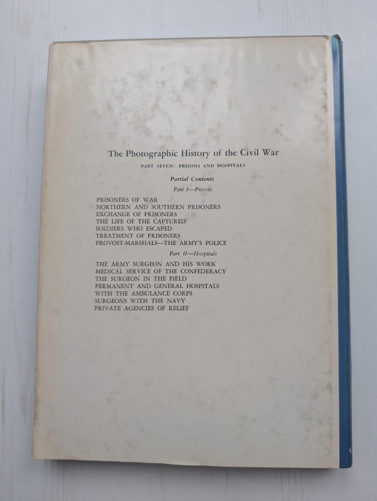 The Photographic History of The Civil War: Prisons and Hospitals - 1957