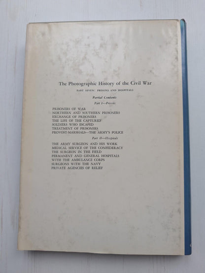 The Photographic History of The Civil War: Prisons and Hospitals - 1957