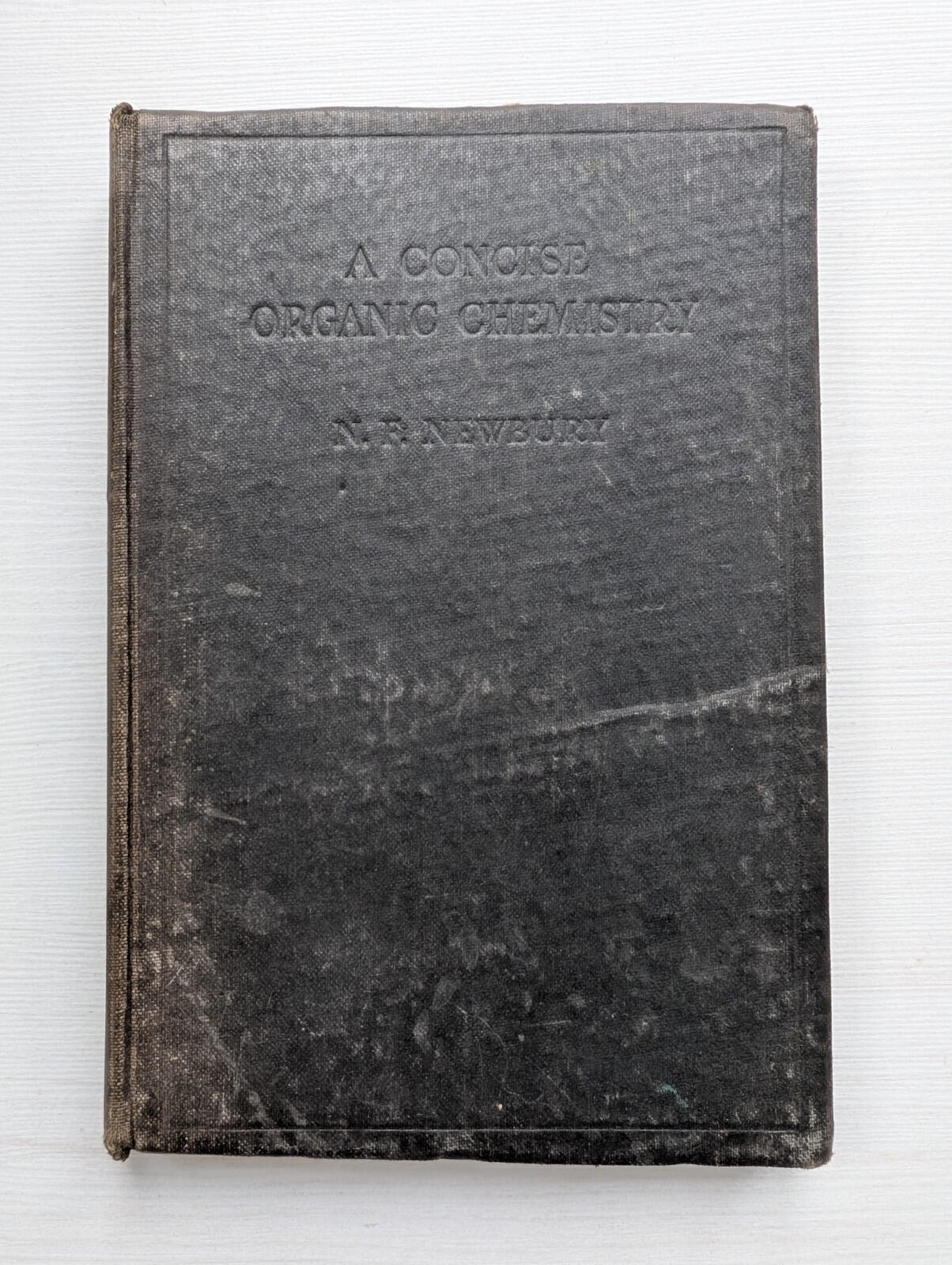A Concise Organic Chemistry by N.F. Newbury - 1939 - George G. Harrap & Co Ltd