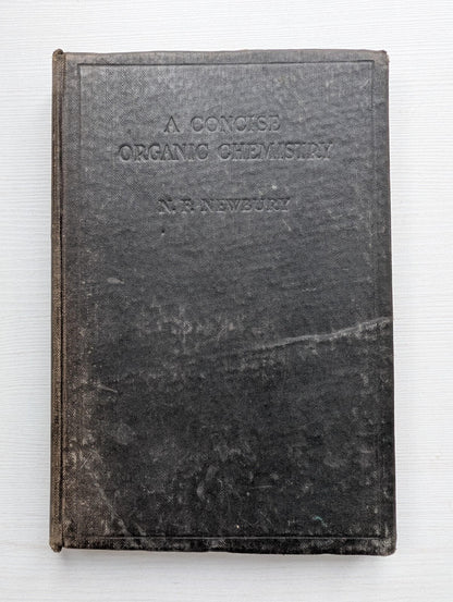 A Concise Organic Chemistry by N.F. Newbury - 1939 - George G. Harrap & Co Ltd