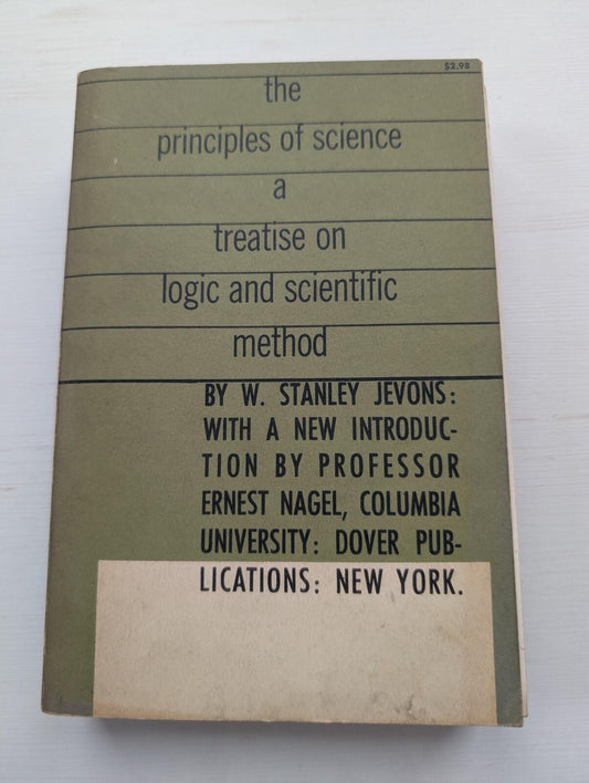 The Principles of Science: A Treatise on Logic and Scientific Method - 1958