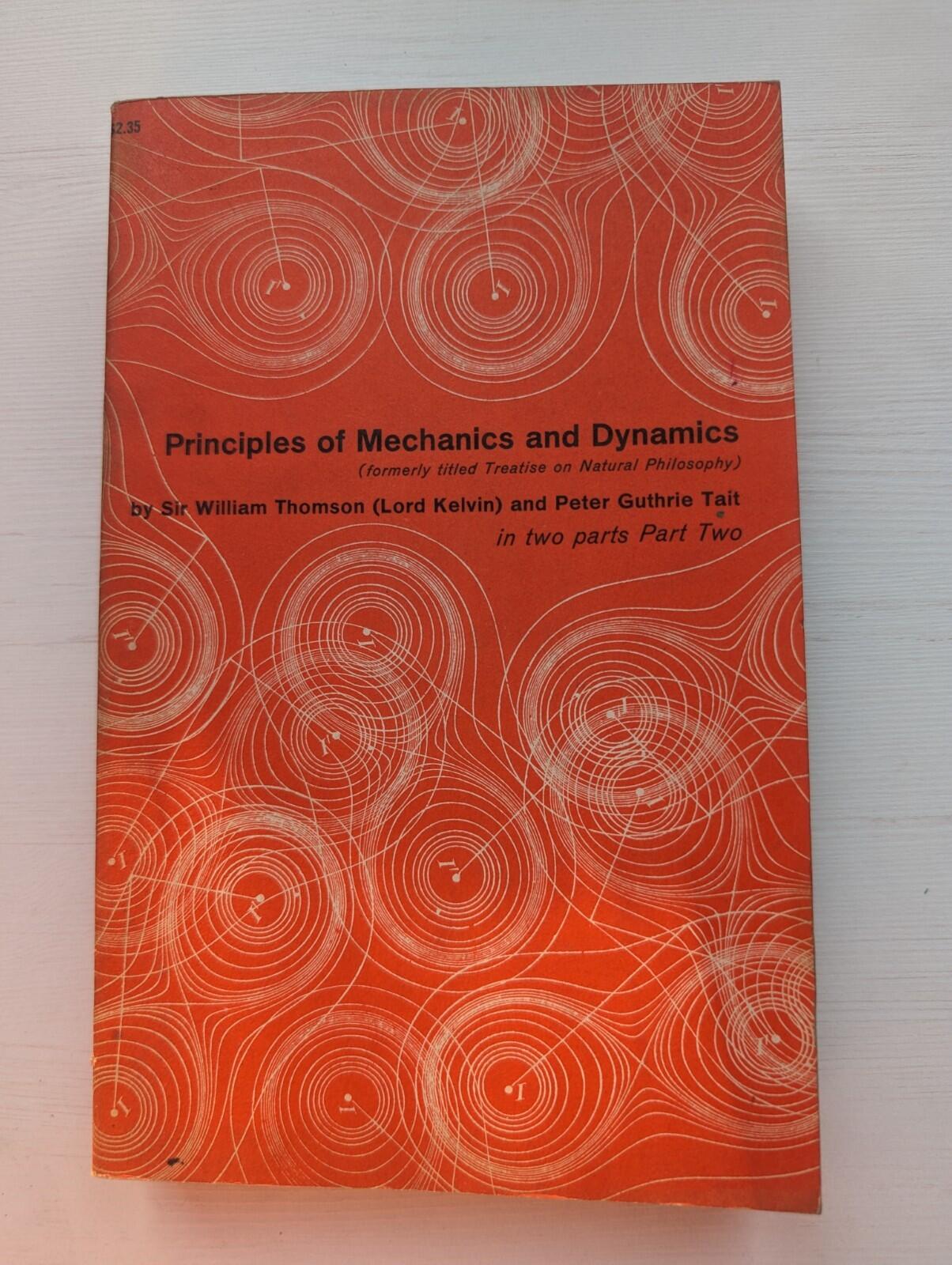 Principles of Mechanics & Dynamics Pt. 2, Sir William Thomson/Peter Guthrie Tait