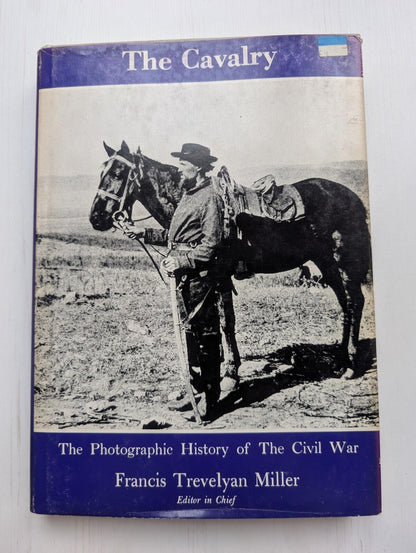 The Photographic History of The Civil War: The Cavalry - 1957