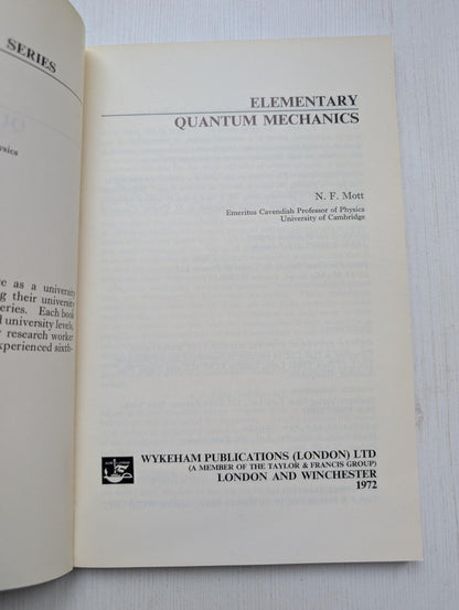 Elementary Quantum Mechanics by N.F. Mott - 1972 - Wykeham Publications Ltd