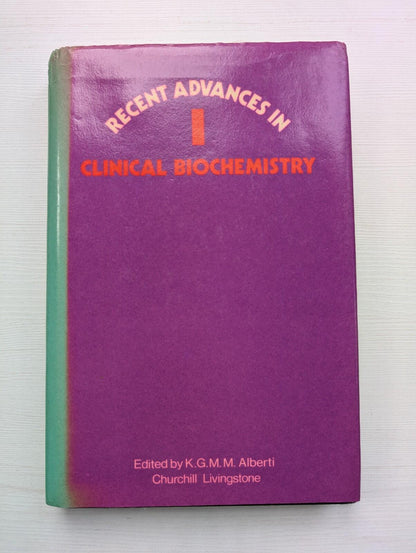 Recent Advances in Clinical Biochemistry No. 1- K.G.M.M Alberti - 1978