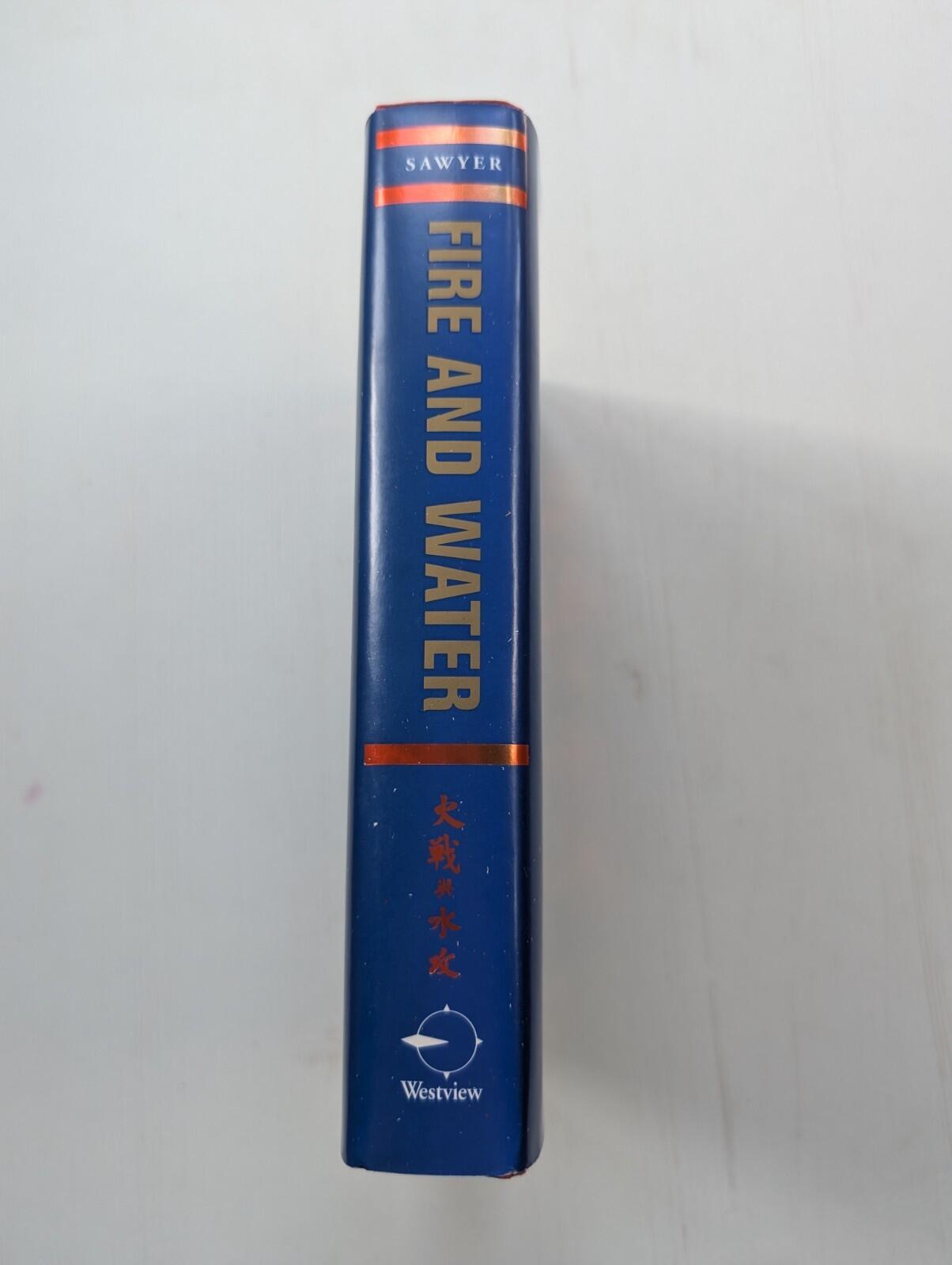 Fire and Water by Ralph D. Sawyer - 1st Edition - 2004 - Westview Press