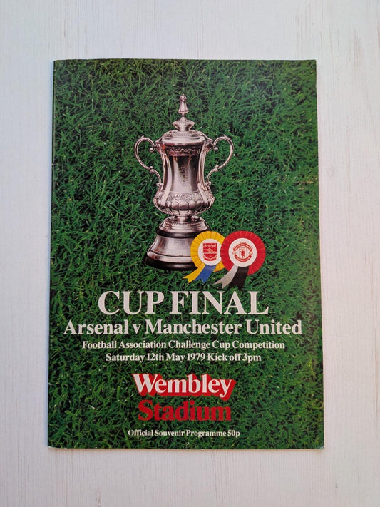 F.A. Cup Final 12th May 1979 Souvenir Programme - Arsenal v Manchester United