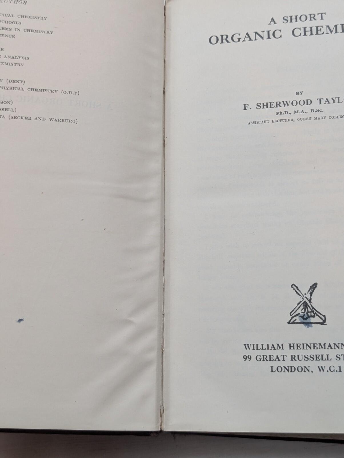 A Short Organic Chemistry by F. Sherwood Taylor - 1940 - William Heinemann Ltd