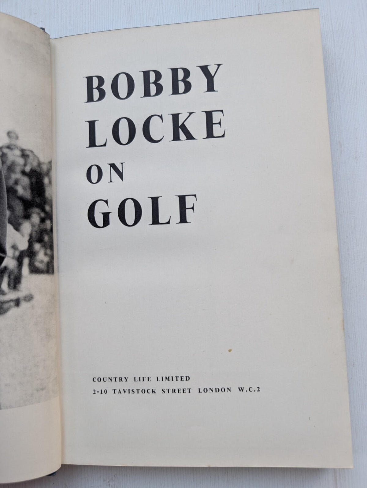 Bobby Locke On Golf - First Edition - 1953 - Country Life Limited