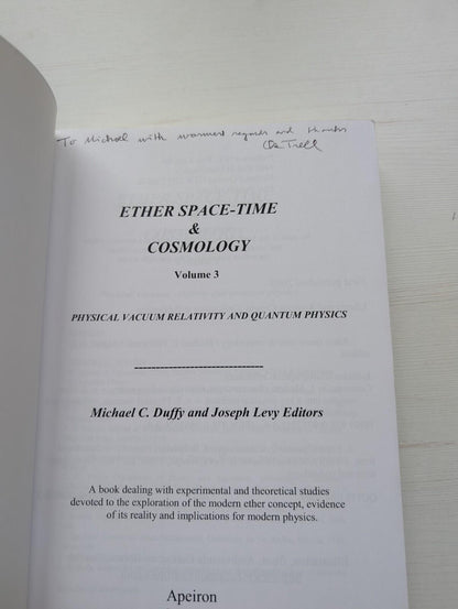 Ether Space-Time & Cosmology Vol. 3 - Michael C Duffy/Joseph Levy - 2009