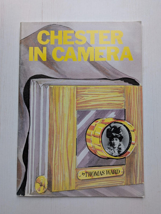 Chester in Camera by Thomas Ward - 1985 - The Chester Observer