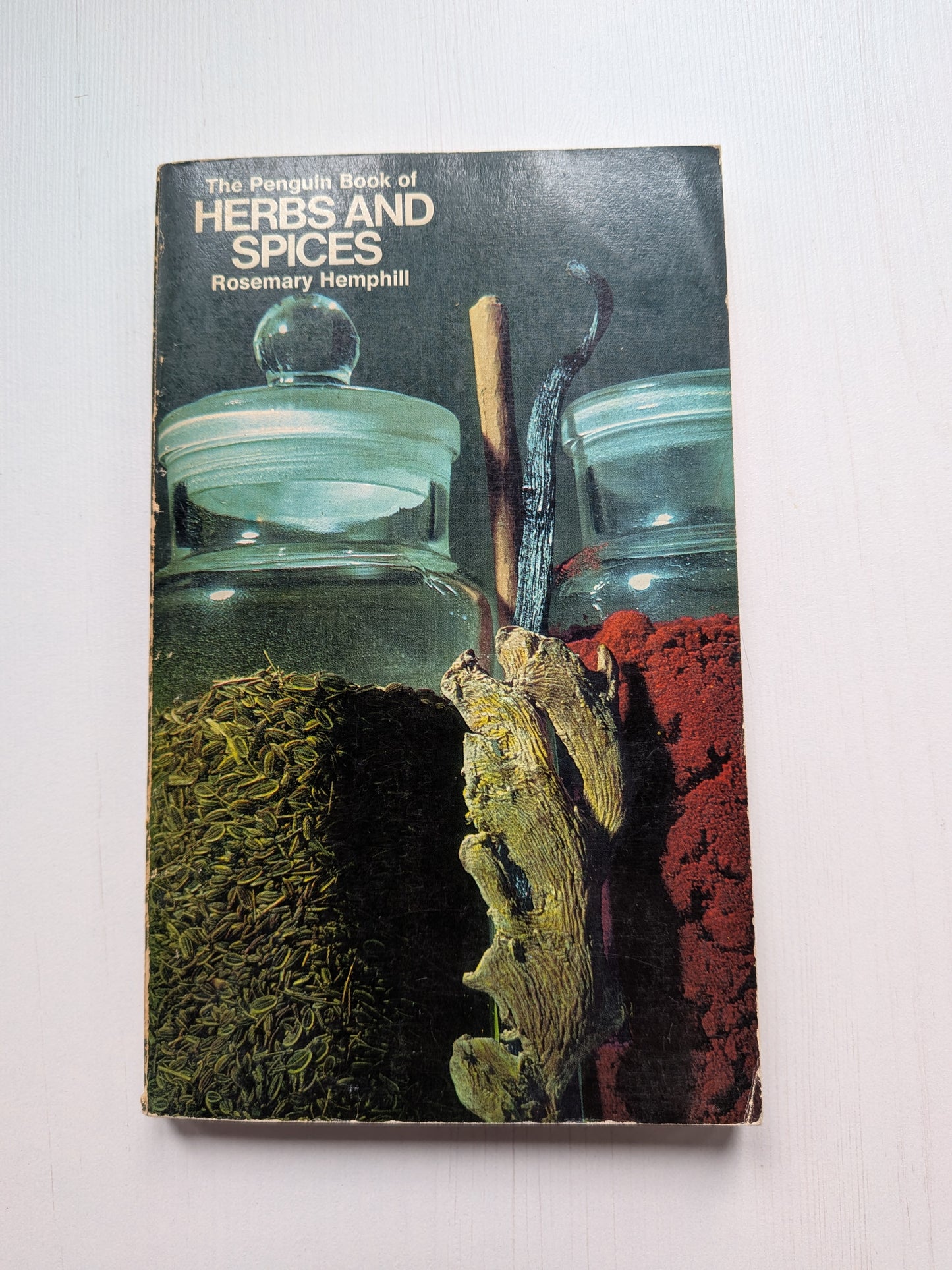 The Penguin Book of Herbs and Spices by Rosemary Hemphill - 1966