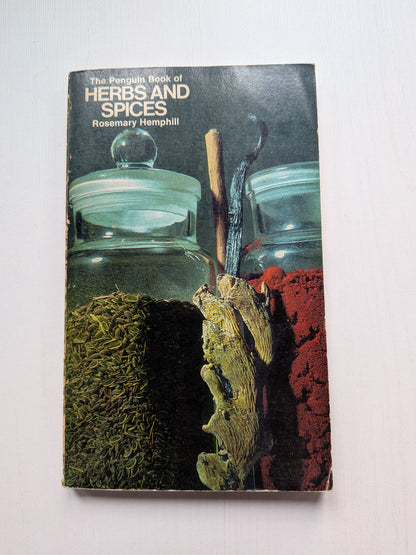 The Penguin Book of Herbs and Spices by Rosemary Hemphill - 1966