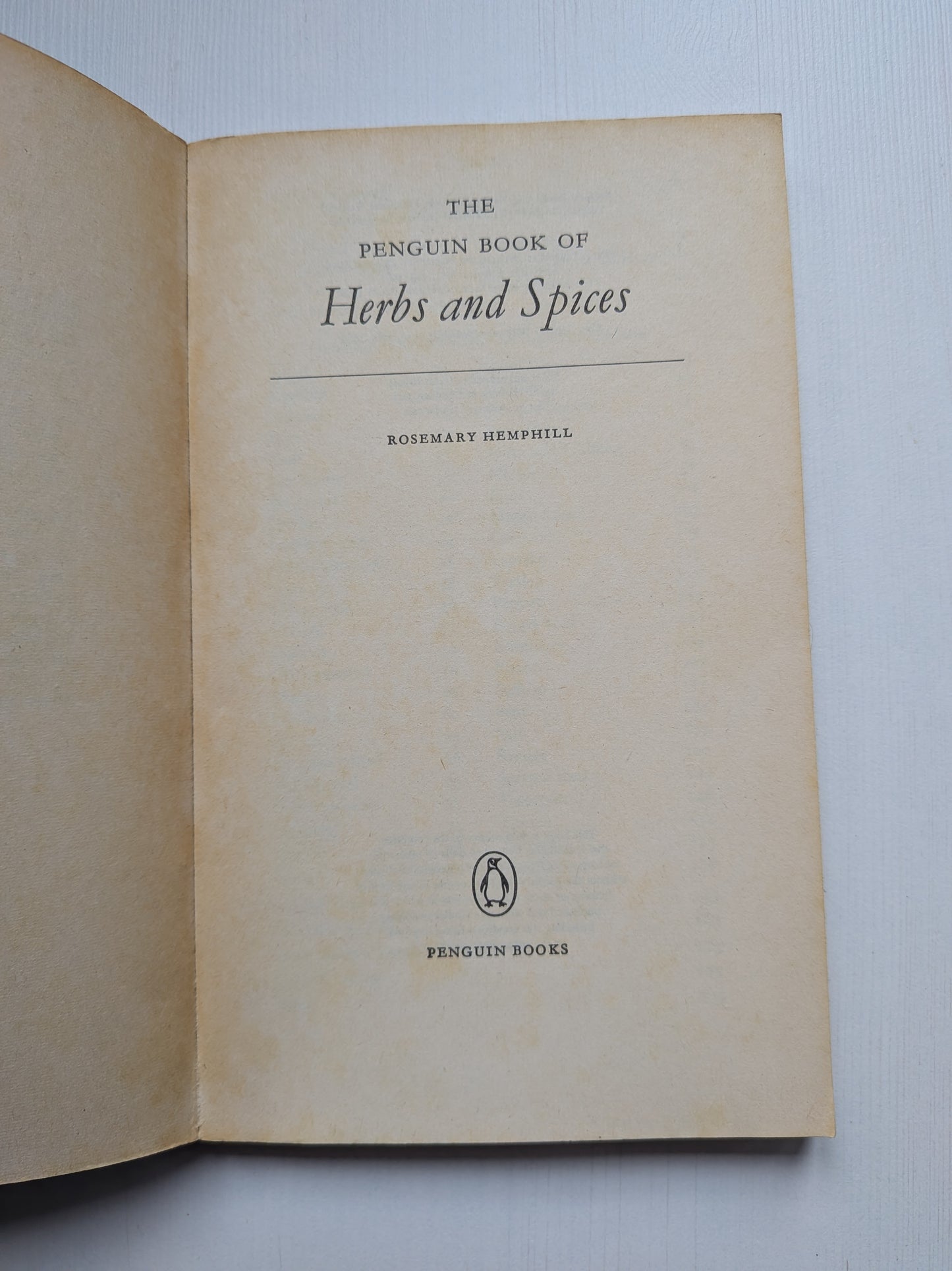 The Penguin Book of Herbs and Spices by Rosemary Hemphill - 1966