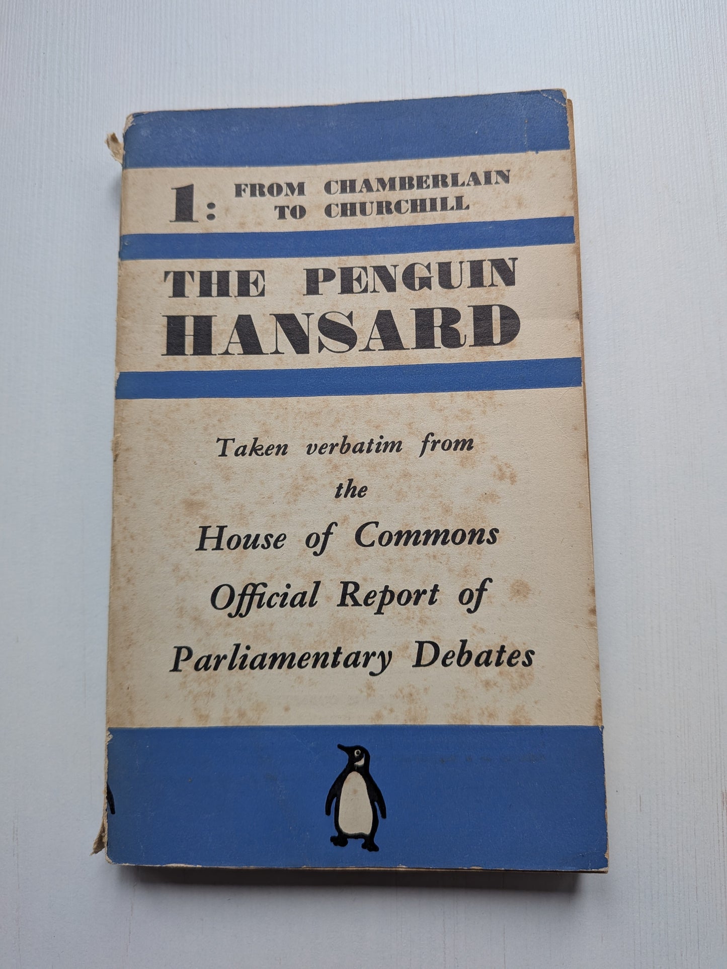 The Penguin Hansard Volume 1: From Chamberlain To Churchill - 1940