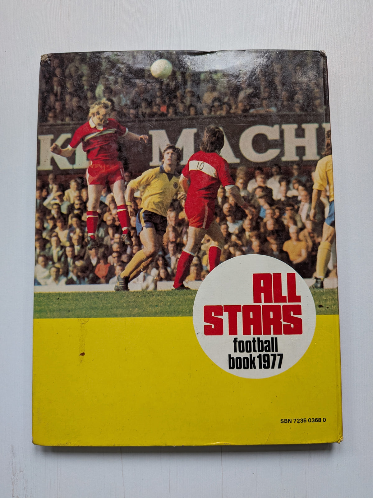 All Stars Football Book 1977 - Edited by Colin Todd - World Distributors