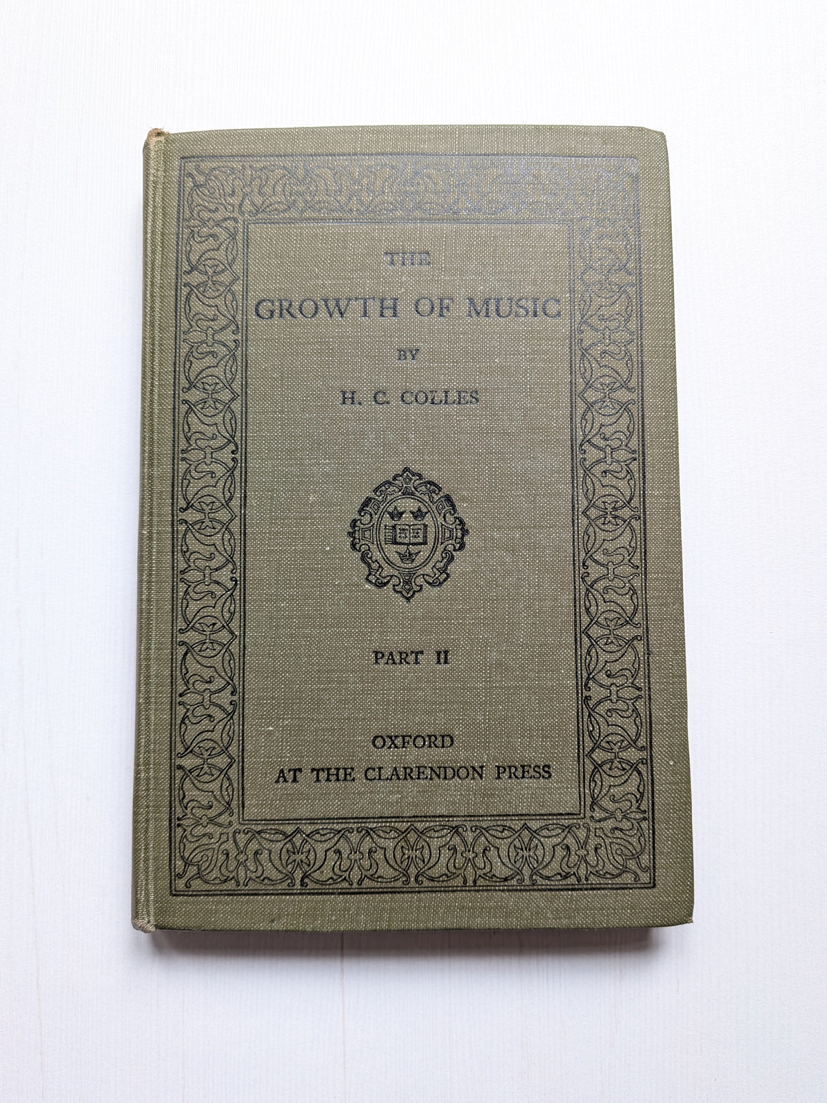 The Growth of Music Part II by H.C. Colles - 1933 - The Clarendon Press
