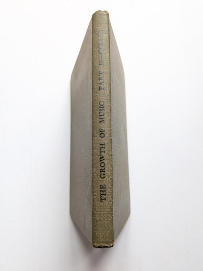 The Growth of Music Part II by H.C. Colles - 1933 - The Clarendon Press